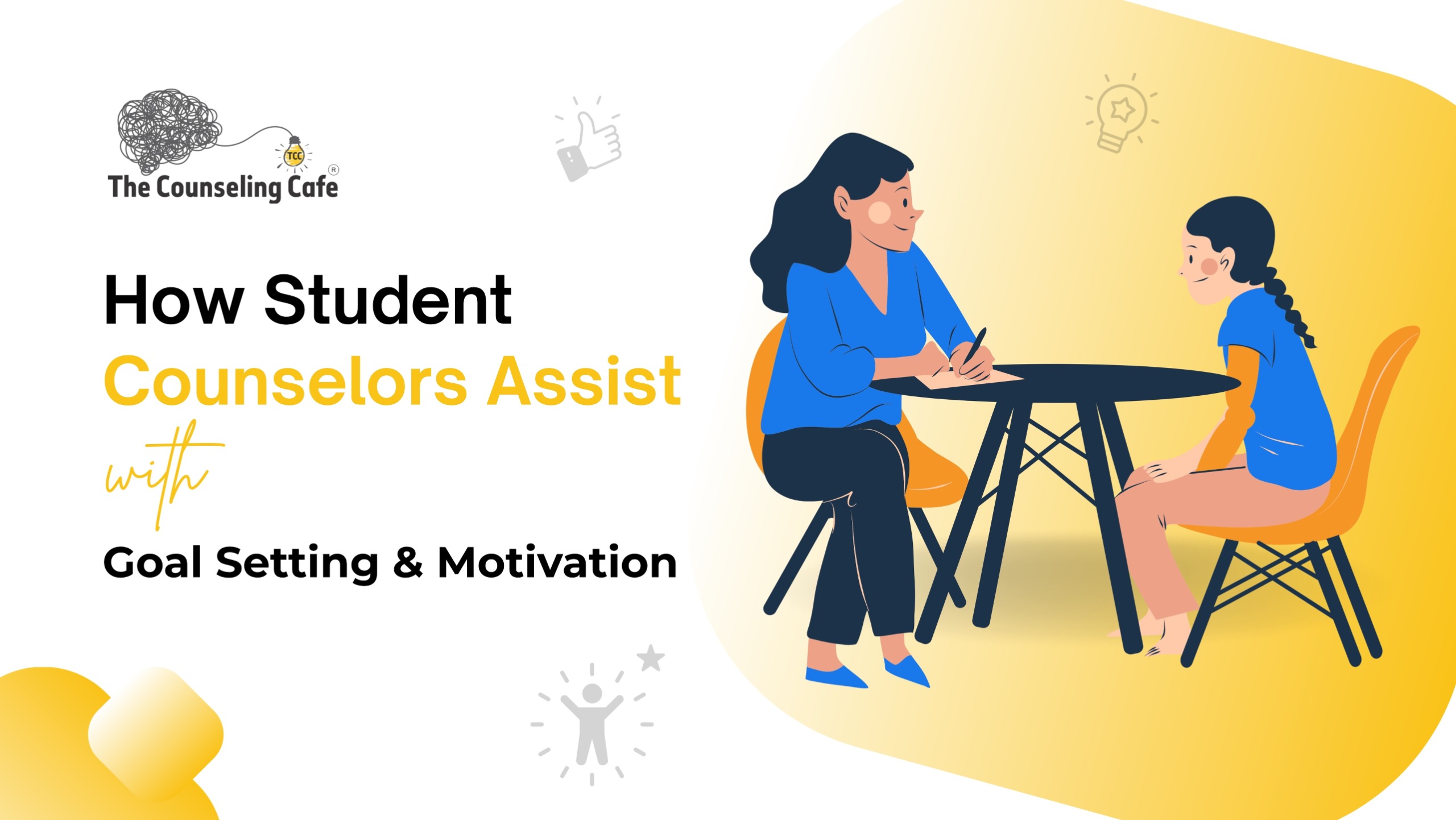 How Student Counselors Assist with Goal Setting & Motivation