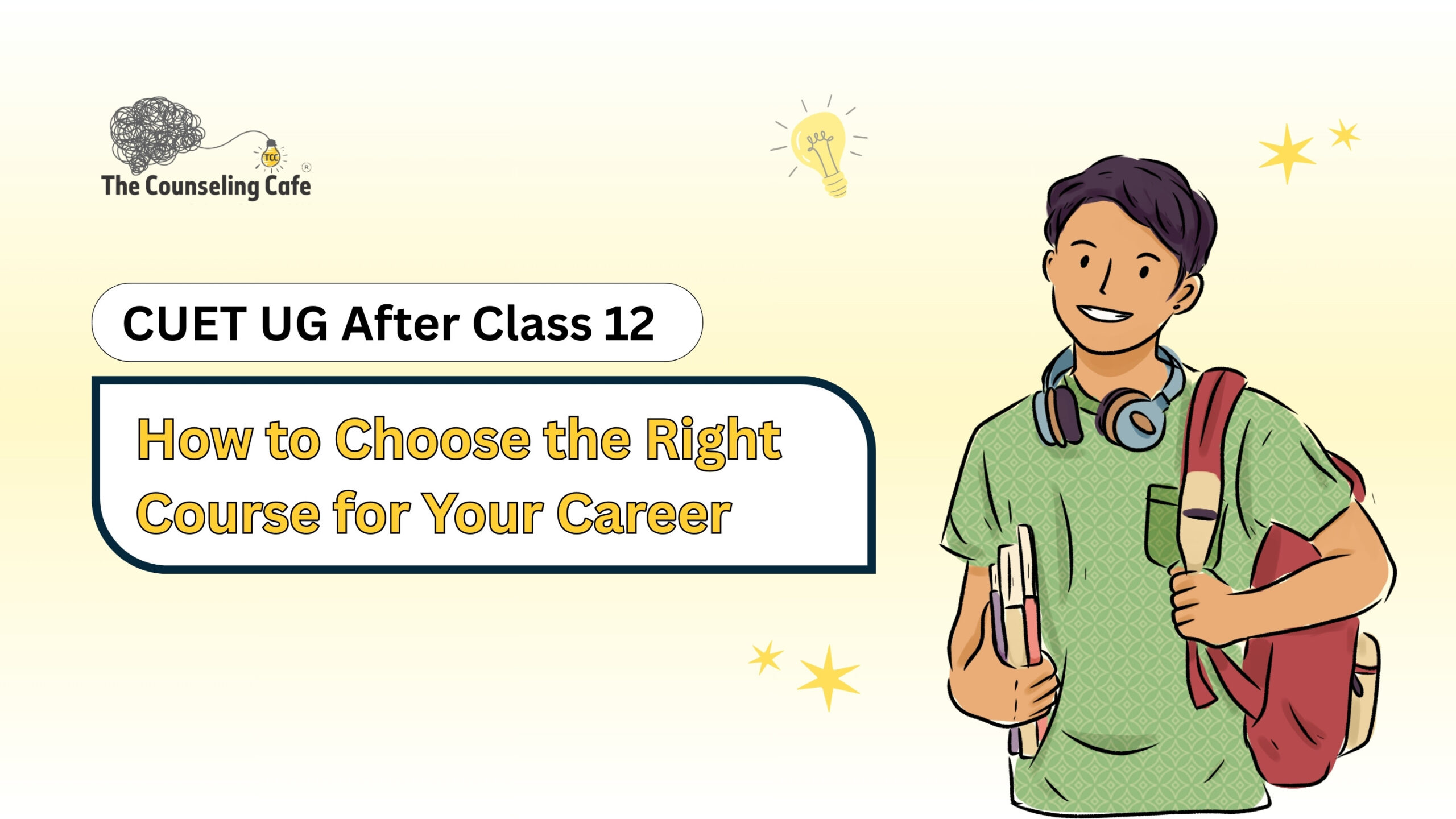 CUET UG After Class 12: How to Choose the Right Course for Your Career