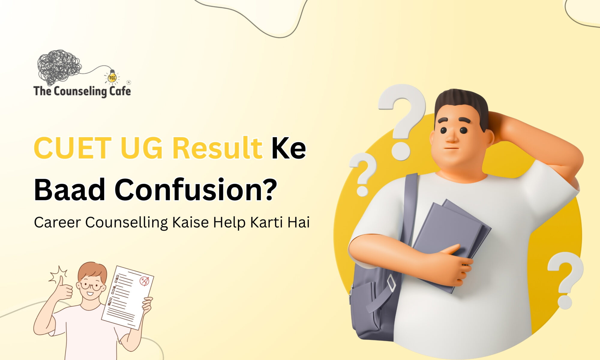 CUET UG Result Ke Baad Confusion - Career Counselling Kaise Help Karti Hai