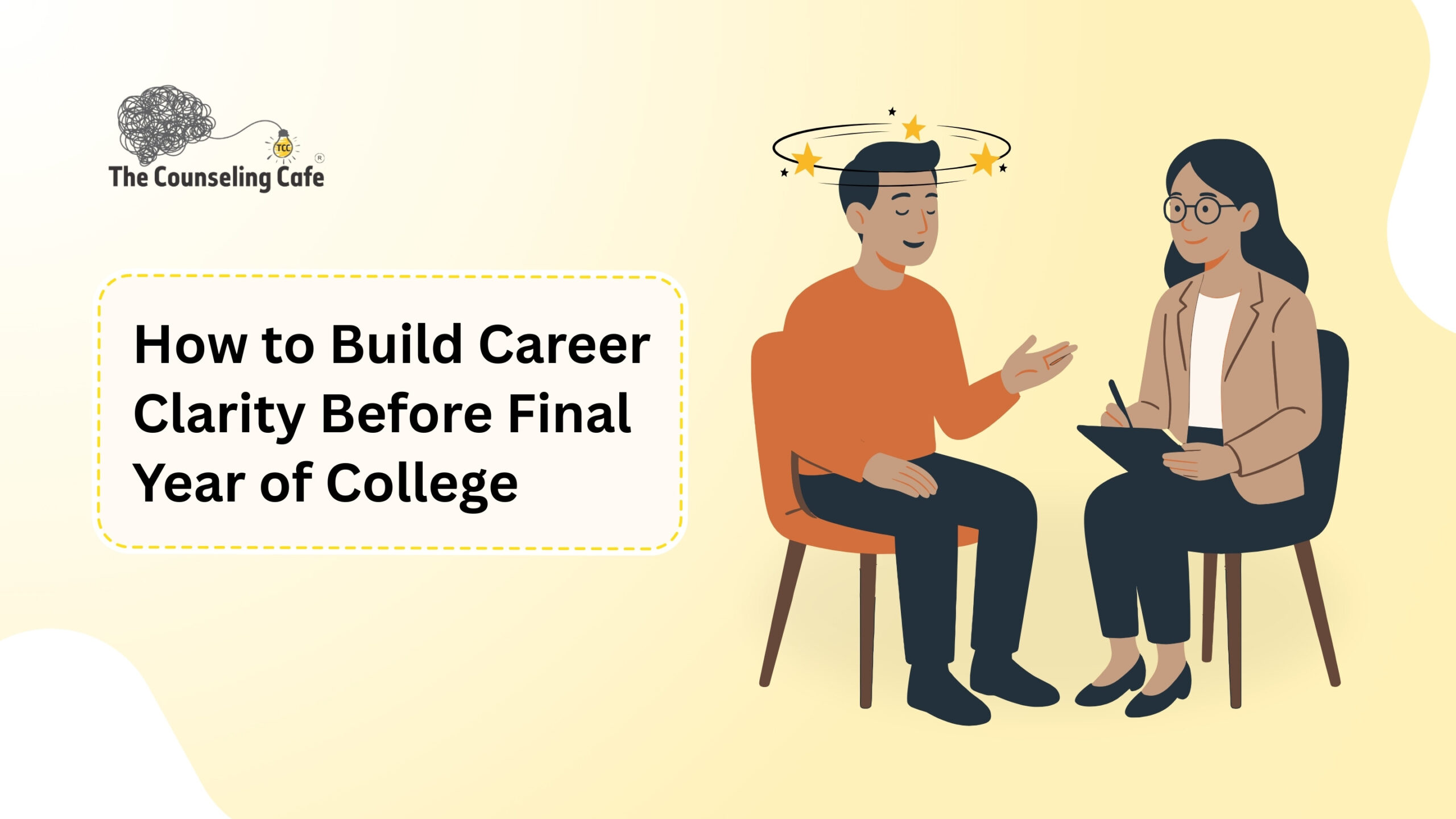 How to Build Career Clarity Before Final Year of College