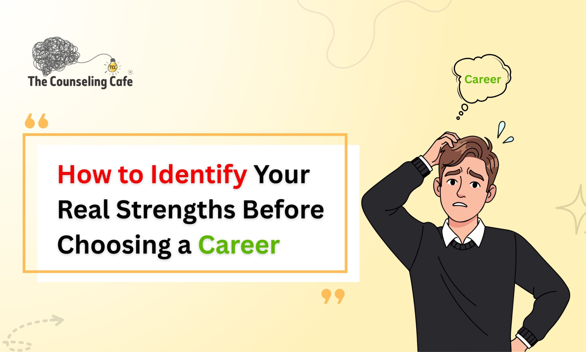 How to Identify Your Real Strengths Before Choosing a Career