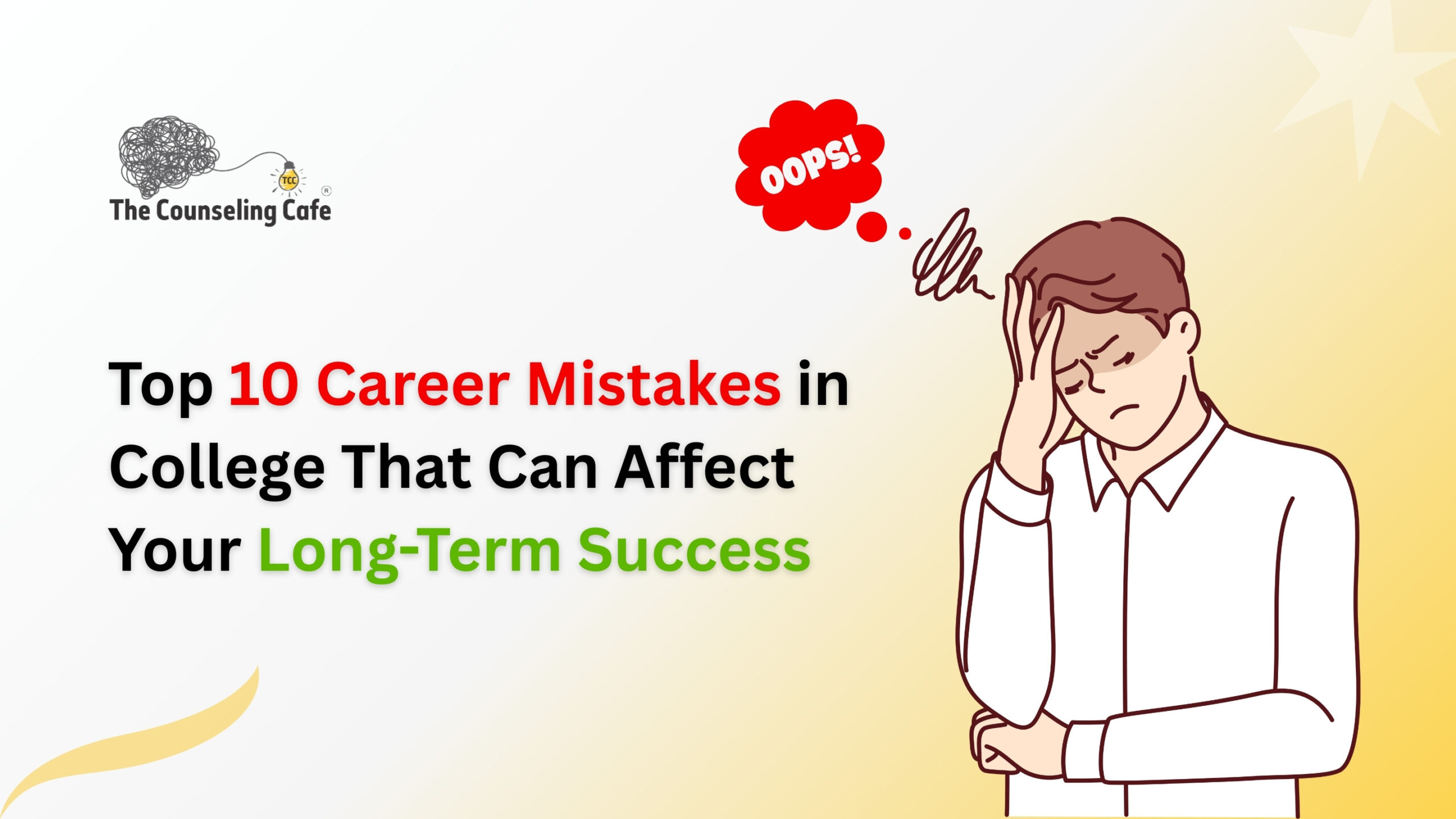 Top 10 Career Mistakes in College That Can Affect Your Long-Term Success