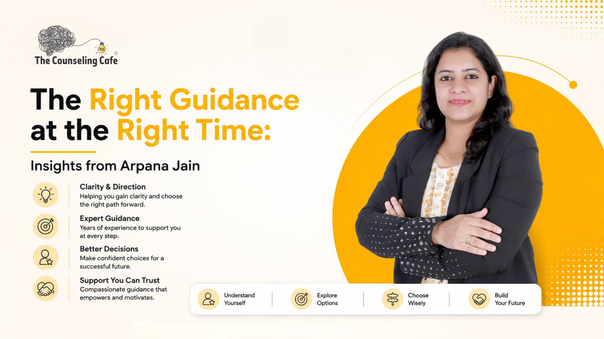 The Right Guidance at the Right Time: Insights from Arpana Jain